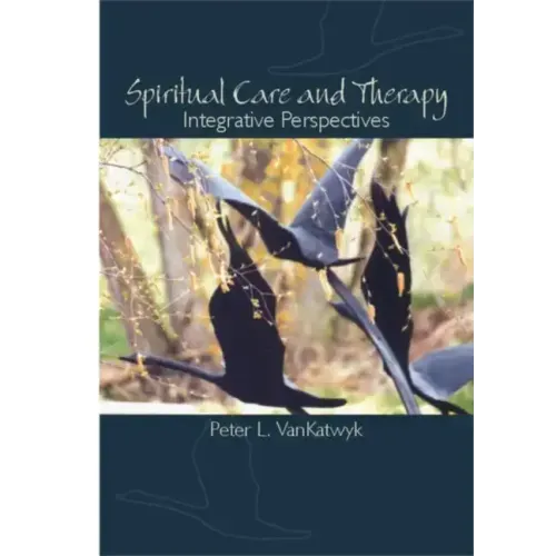 Spiritual Care and Therapy: Integrative Perspectives