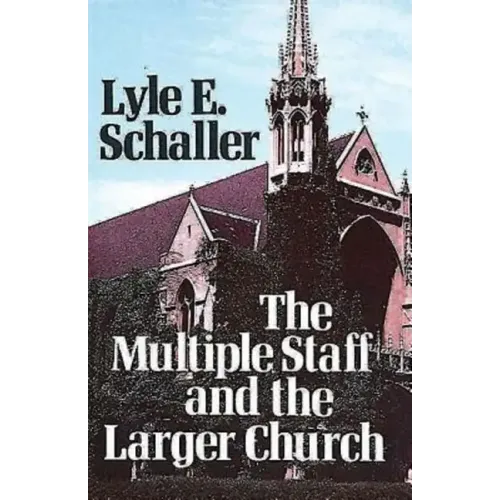 The Multiple Staff and the Larger Church