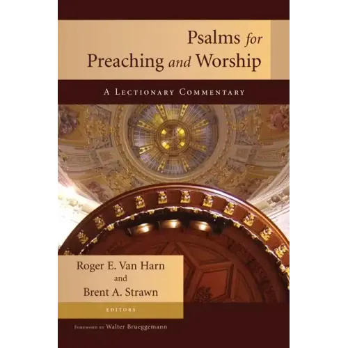 Psalms for Preaching and Worship: A Lectionary Commentary