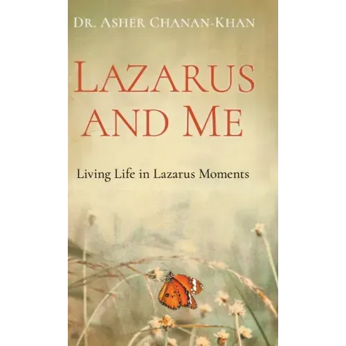 Lazarus and Me: Living Life in Lazarus Moments