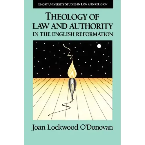 Theology of Law and Authority in the English Reformation