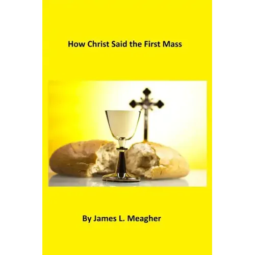 How Christ Said the First Mass