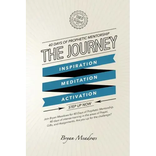 The Journey: 40 Days of Prophetic Mentorship