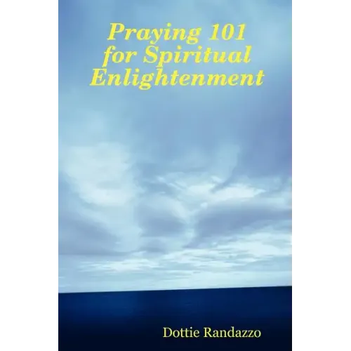 Praying 101 for Spiritual Enlightenment
