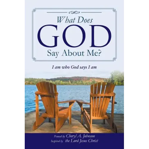 What Does God Say About Me?: I am who God says I am