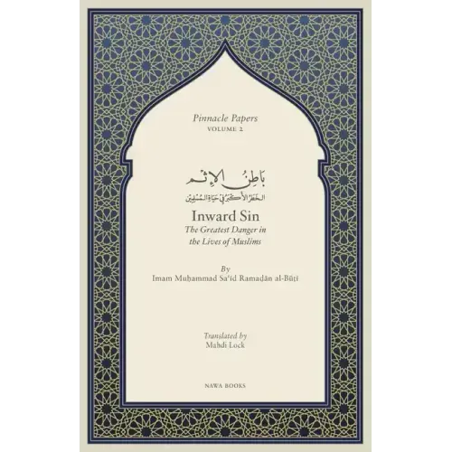 Inward Sin: The Greatest Danger in the Lives of Muslims