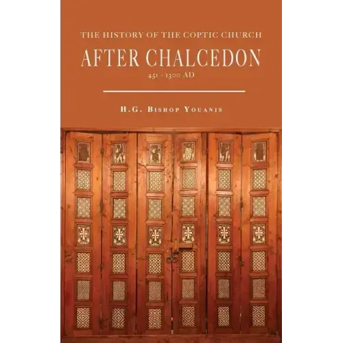 The History of the Coptic Church After Chalcedon (451-1300)