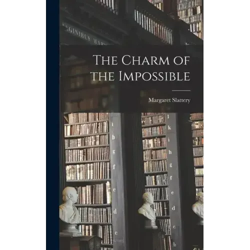 The Charm of the Impossible
