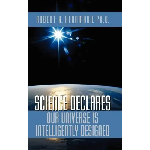 Science Declares Our Universe IS Intelligently Designed