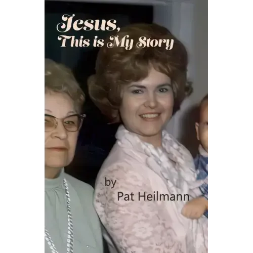 Jesus, This is My Story: A Memoir