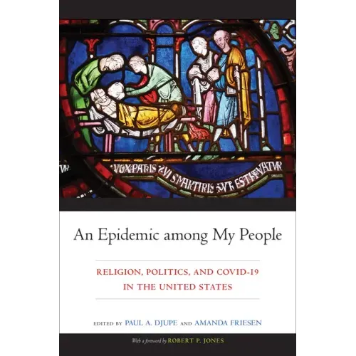 An Epidemic among My People: Religion, Politics, and COVID-19 in the United States