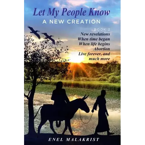 "Let My People Know" Book 2, A New Creation