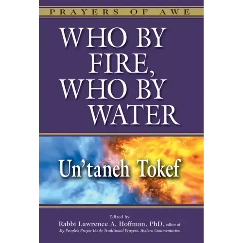 Who by Fire, Who by Water: Un'taneh Tokef