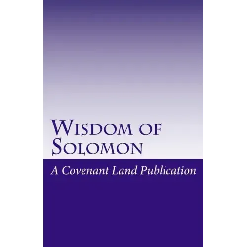 Wisdom of Solomon: The Wisdom of King Solomon