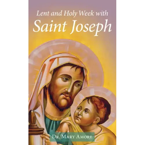 Lent and Holy Week with Saint Joseph