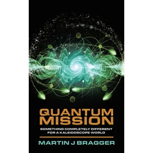 Quantum Mission: Something Completely Different For a Kaleidoscope World