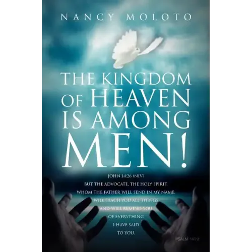 The Kingdom of Heaven is Among Men!