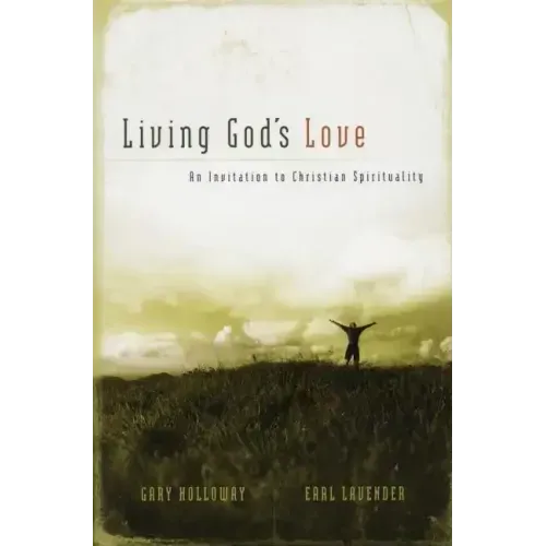 Living God's Love: An Invitation to Christian Spirituality