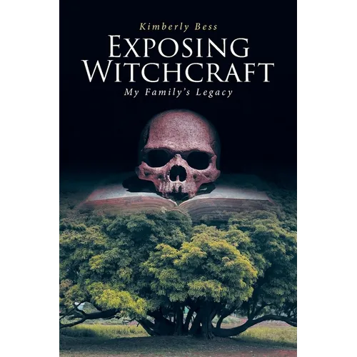 Exposing Witchcraft: My Family's Legacy