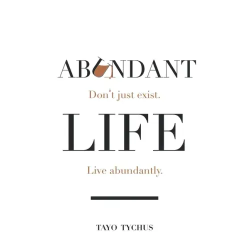 Abundant Life: Don't Just Exist. Live Abundantly.