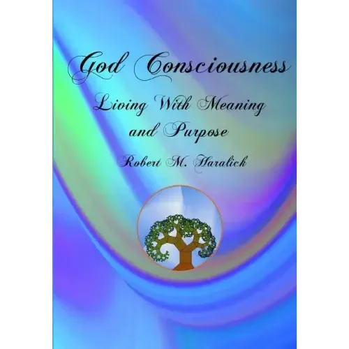 God Consciousness: Living With Meaning and Purpose
