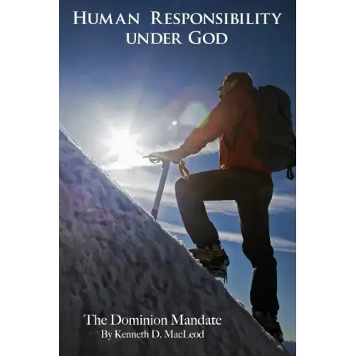 Human Responsibility Under God: The Dominion Mandate