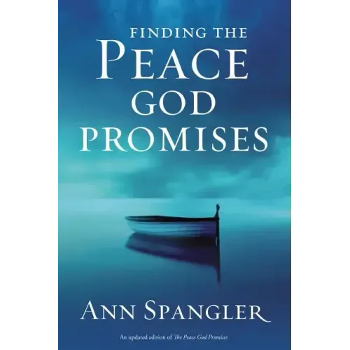Finding the Peace God Promises: Spiritual Practices to Lead You Into Sabbath Rest