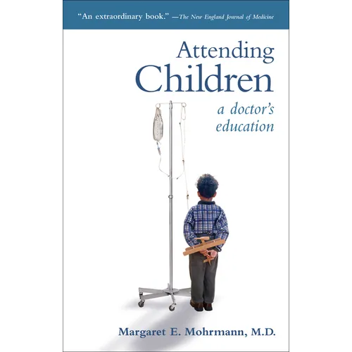 Attending Children: A Doctor's Education