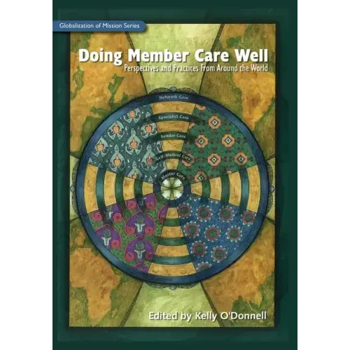 Doing Member Care Well: Perspectives and Practices From Around the World