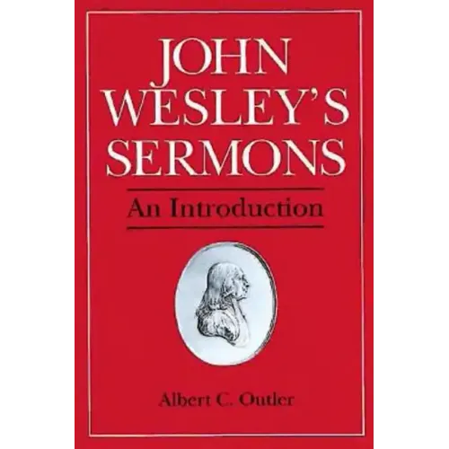 John Wesley's Sermons: An Introduction