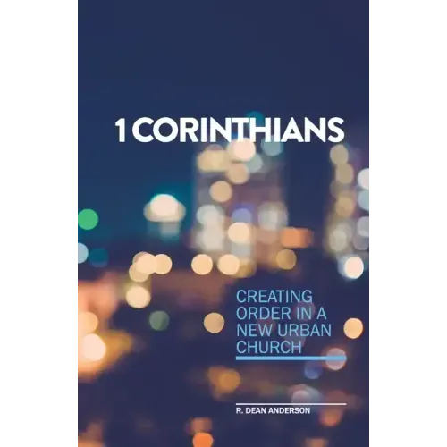 1 Corinthians - Creating order in a new urban church