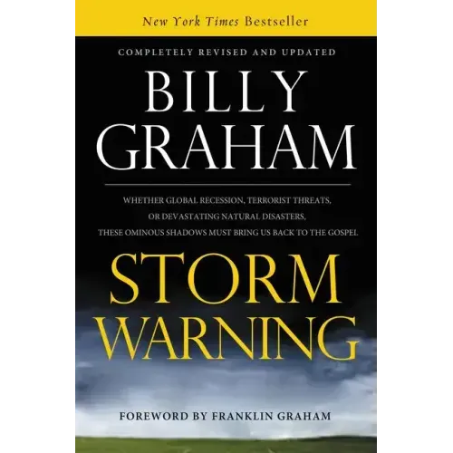 Storm Warning: Whether Global Recession, Terrorist Threats, or Devastating Natural Disasters, These Ominous Shadows Must Bring Us Bac