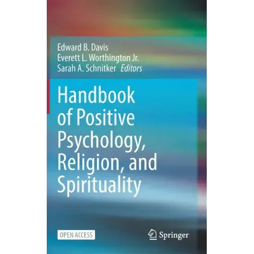 Handbook of Positive Psychology, Religion, and Spirituality