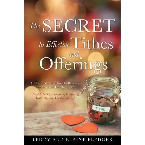 The Secret to Effective Tithes and Offerings