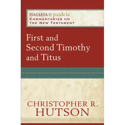 First and Second Timothy and Titus
