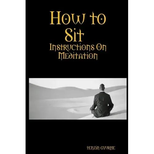 How to Sit, Instructions on Meditation
