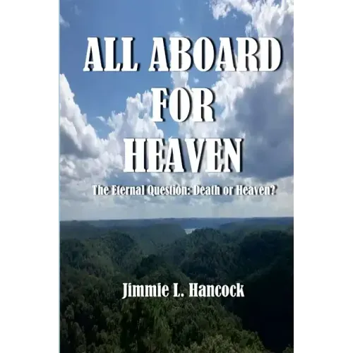 All Aboard for Heaven: The Eternal Question: Death or Heaven?