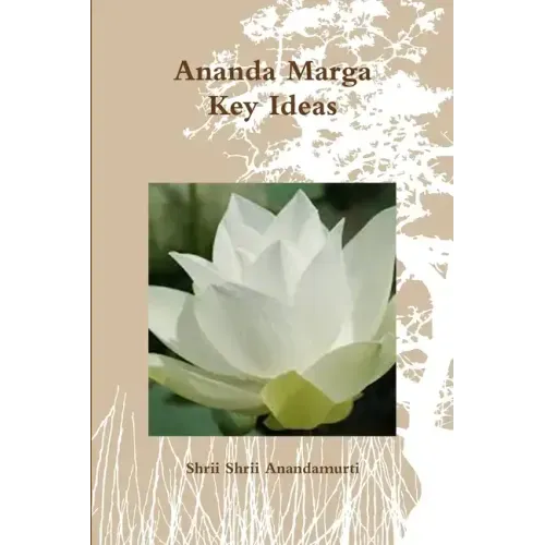 Ananda Marga Key Ideas