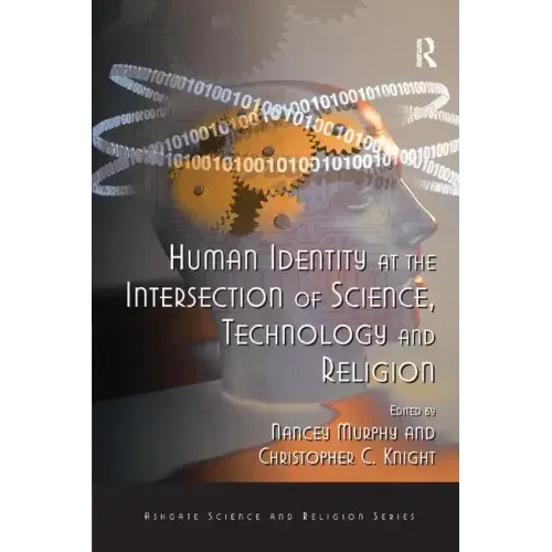 Human Identity at the Intersection of Science, Technology and Religion