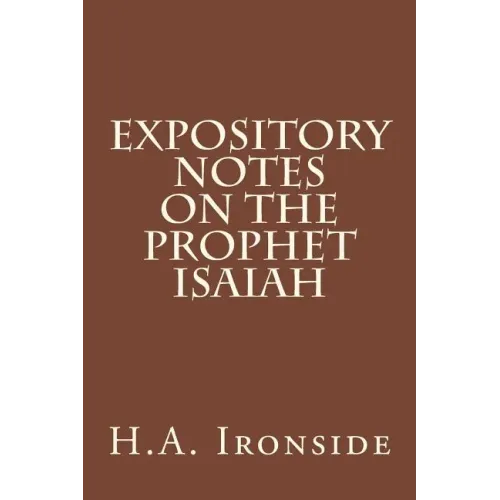 Expository Notes on The Prophet Isaiah