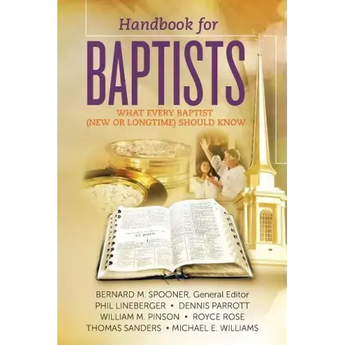 Handbook for Baptists What Every Baptist (New and Longtime) Should Know: What Every Baptist (New and Longtime) Should Know