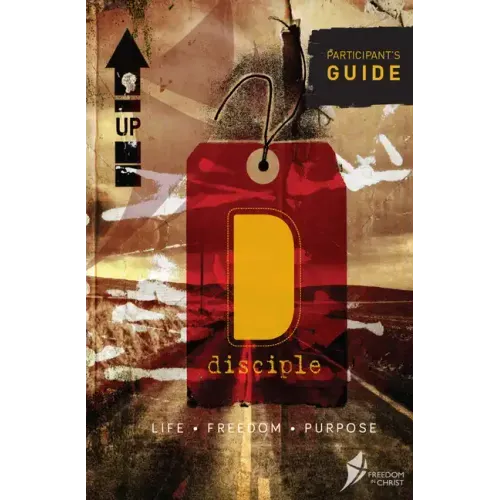 Disciple, Leader's Guide: Life. Freedom. Purpose.