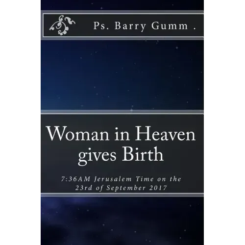 Woman in Heaven gives Birth: 7:36AM Jerusalem Time on the 23rd of September 2017