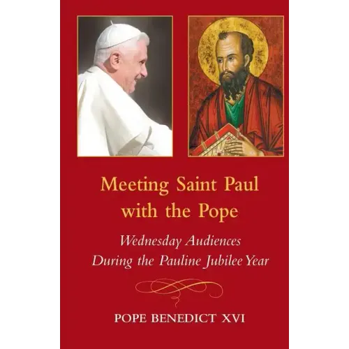 Meeting Saint Paul with the Pope: Wednesday Audiences During the Pauline Jubilee Year