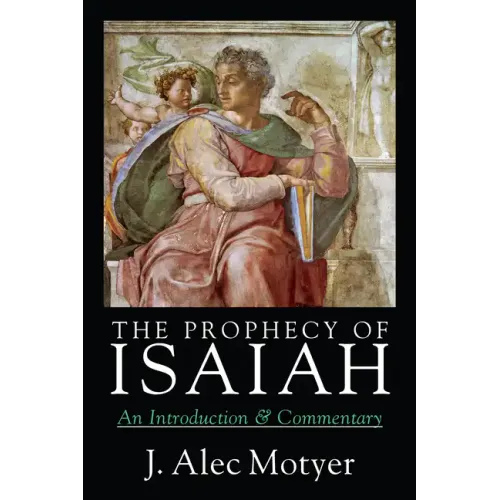The Prophecy of Isaiah: An Introduction Commentary
