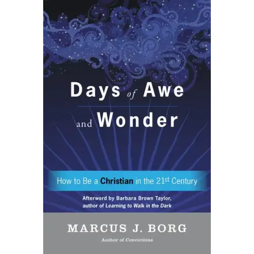 Days of Awe and Wonder: How to Be a Christian in the Twenty-First Century