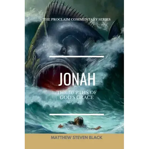 Jonah (The Proclaim Commentary Series): Into the Storm