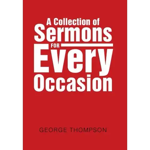 A Collection of Sermons for Every Occasion