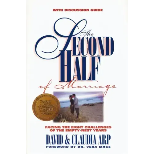 The Second Half of Marriage: Facing the Eight Challenges of the Empty-Nest Years [With Discussion Guide] [With Discussion Guide]