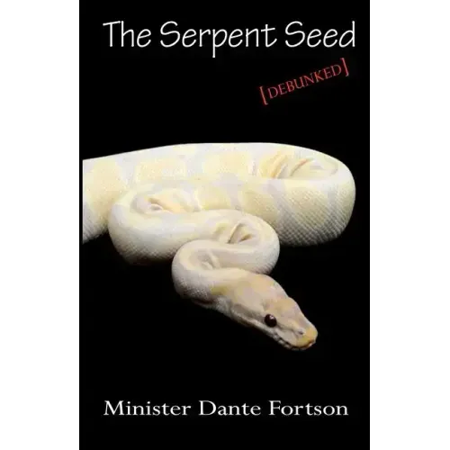 The Serpent Seed: Debunked